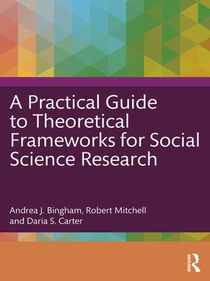 cover image of A Practical Guide to Theoretical Frameworks for Social Science Research